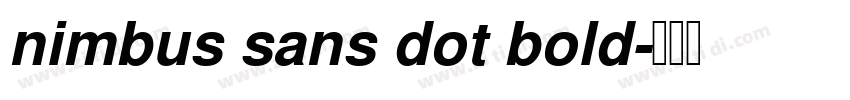 nimbus sans dot bold字体转换 nimbus sans dot bold字体转换